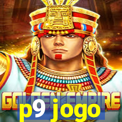 p9 jogo